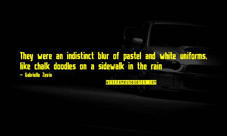 Doodles Quotes By Gabrielle Zevin: They were an indistinct blur of pastel and Doodles Quotes By Gabrielle Zevin: They were an indistinct blur of pastel and