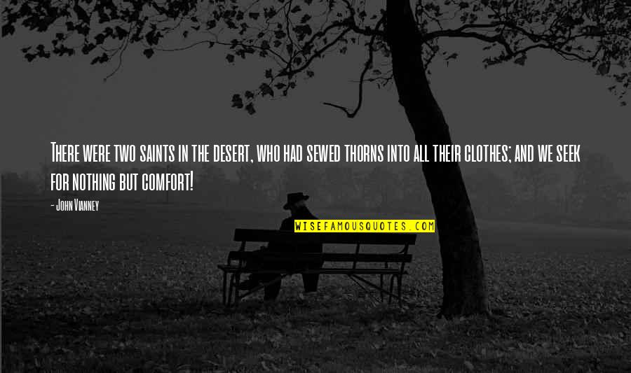 Dookey Bird Quotes By John Vianney: There were two saints in the desert, who