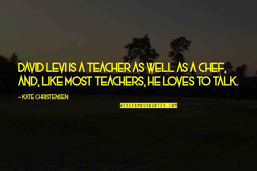 Dookudu Quotes By Kate Christensen: David Levi is a teacher as well as