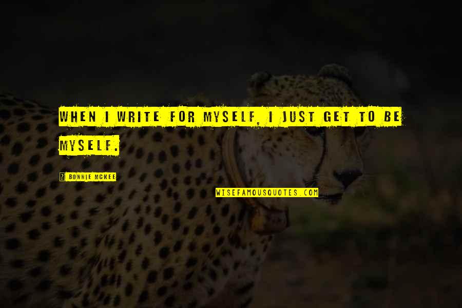 Dooky Quotes By Bonnie McKee: When I write for myself, I just get