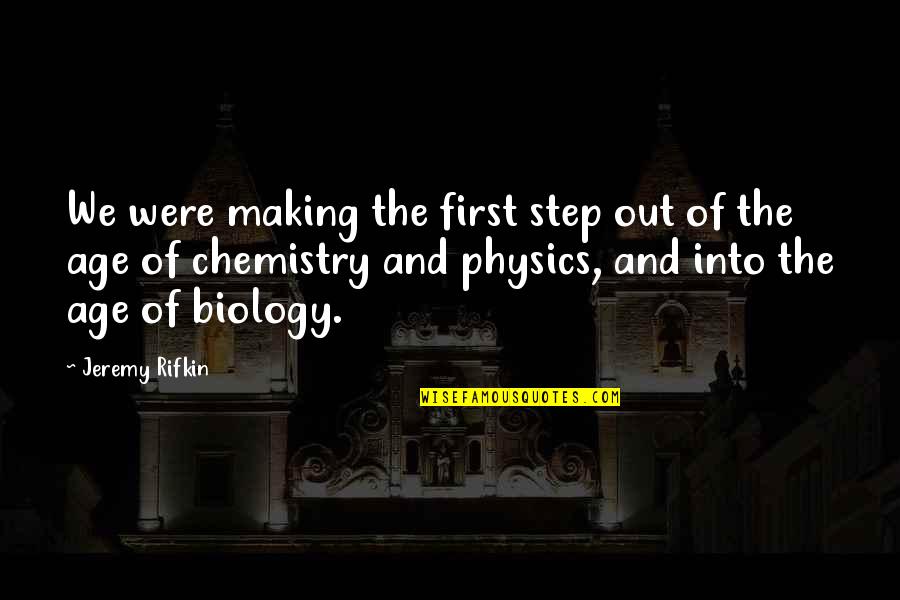 Doom Patrol Cliff Quotes By Jeremy Rifkin: We were making the first step out of Doom Patrol Cliff Quotes By Jeremy Rifkin: We were making the first step out of