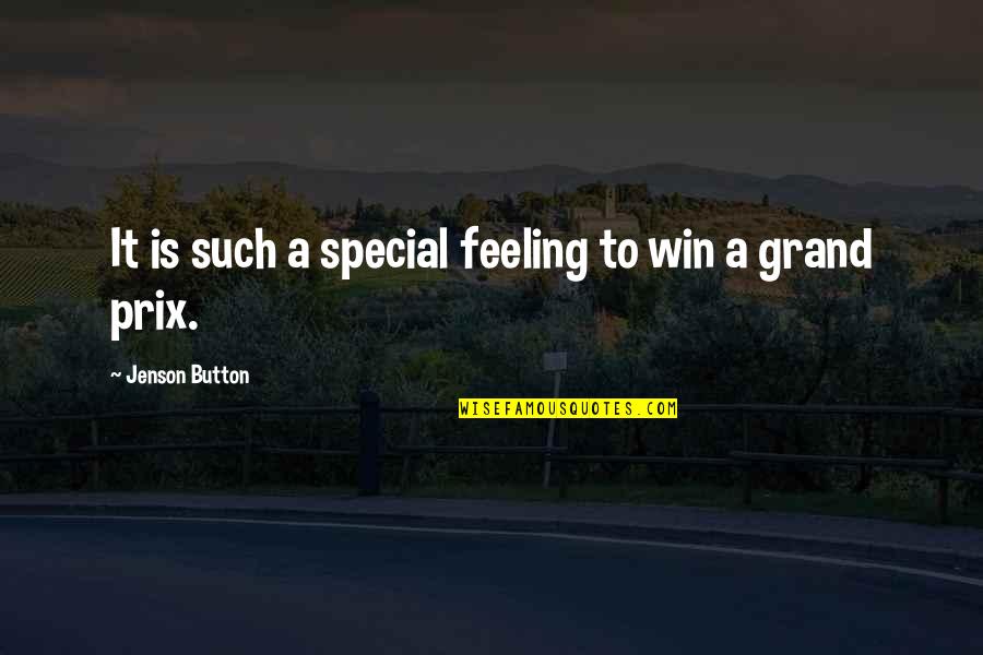 Doomsaying Quotes By Jenson Button: It is such a special feeling to win Doomsaying Quotes By Jenson Button: It is such a special feeling to win