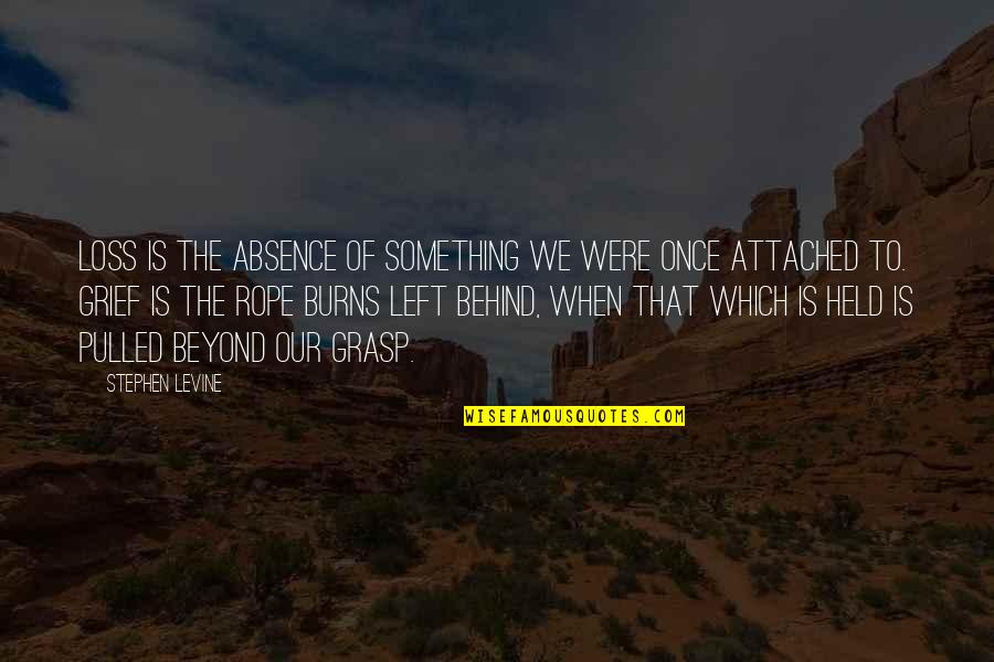 Doona Trike Quotes By Stephen Levine: Loss is the absence of something we were Doona Trike Quotes By Stephen Levine: Loss is the absence of something we were