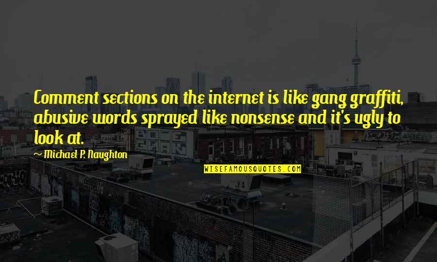Door Fittings Quotes By Michael P. Naughton: Comment sections on the internet is like gang