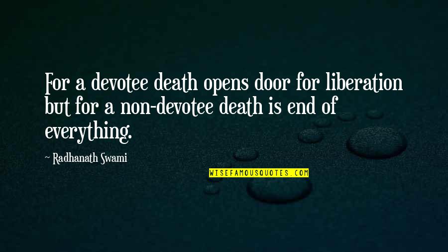 Door Opens Quotes By Radhanath Swami: For a devotee death opens door for liberation Door Opens Quotes By Radhanath Swami: For a devotee death opens door for liberation