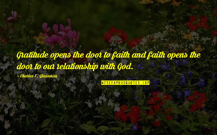 Door Quotes And Quotes By Charles F. Glassman: Gratitude opens the door to faith and faith