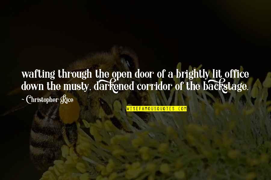 Door Quotes By Christopher Rice: wafting through the open door of a brightly Door Quotes By Christopher Rice: wafting through the open door of a brightly