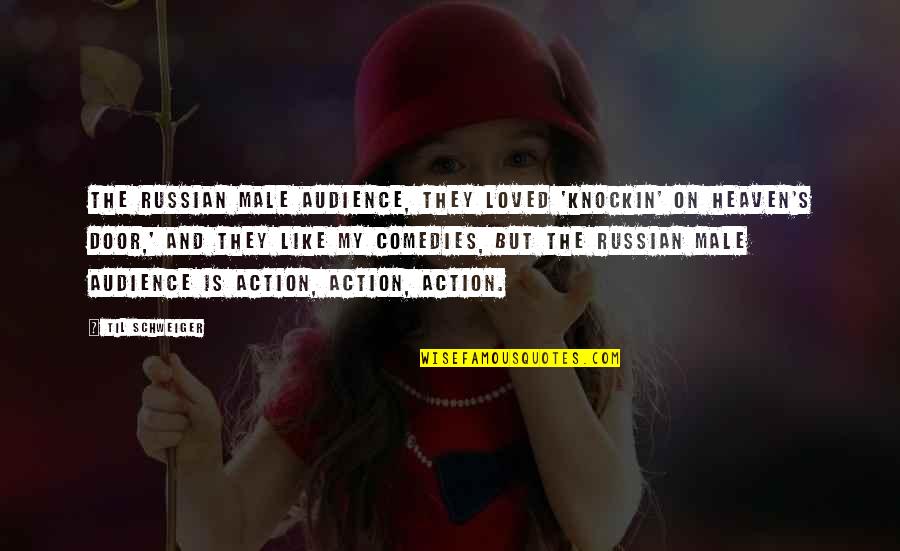 Door Quotes By Til Schweiger: The Russian male audience, they loved 'Knockin' on Door Quotes By Til Schweiger: The Russian male audience, they loved 'Knockin' on