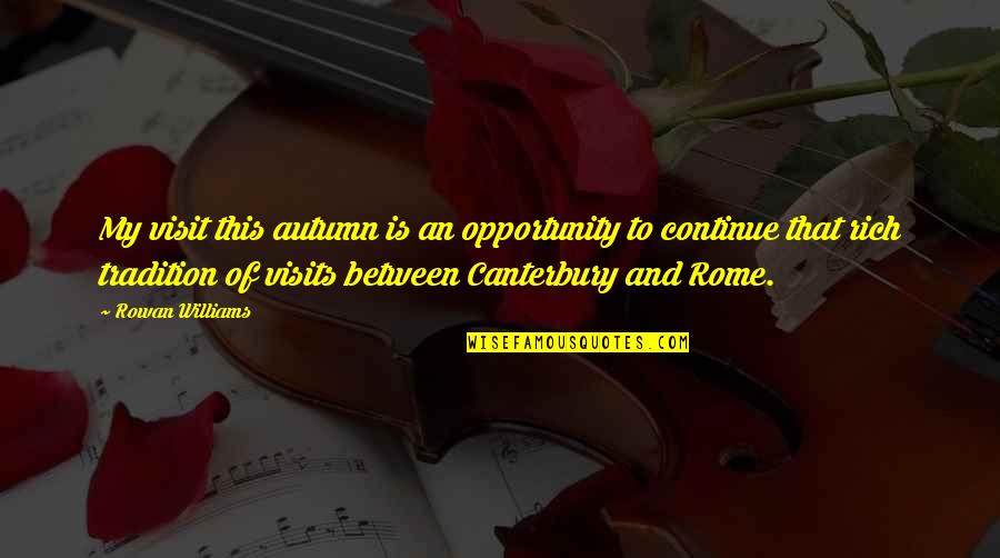 Doorbell Transformer Quotes By Rowan Williams: My visit this autumn is an opportunity to