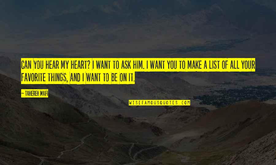 Doorjamb Quotes By Tahereh Mafi: Can you hear my heart? I want to