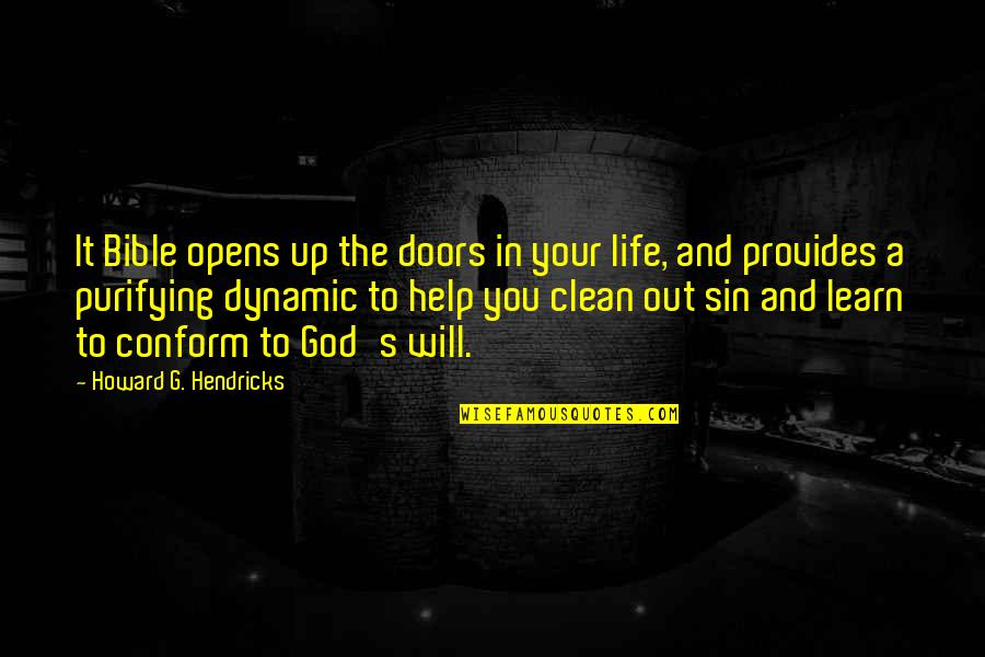 Doors Bible Quotes By Howard G. Hendricks: It Bible opens up the doors in your