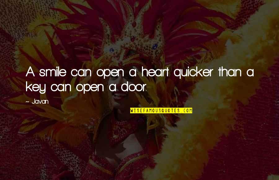 Doors'n'keys Quotes By Javan: A smile can open a heart quicker than