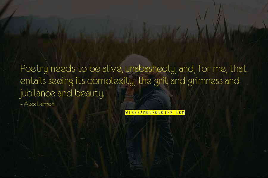 Doozies Ice Quotes By Alex Lemon: Poetry needs to be alive, unabashedly, and, for Doozies Ice Quotes By Alex Lemon: Poetry needs to be alive, unabashedly, and, for