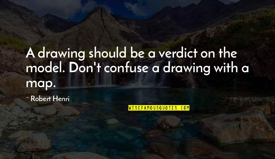 Doozydog Quotes By Robert Henri: A drawing should be a verdict on the