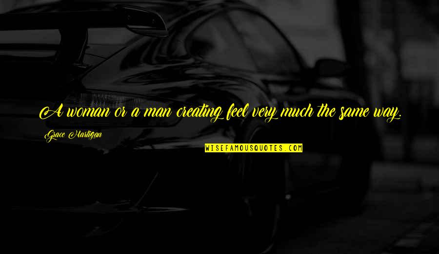 Dope Sneakerhead Quotes By Grace Hartigan: A woman or a man creating feel very Dope Sneakerhead Quotes By Grace Hartigan: A woman or a man creating feel very