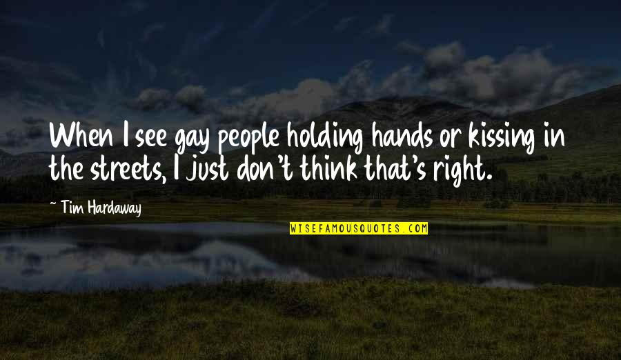 Dopita Jirka Quotes By Tim Hardaway: When I see gay people holding hands or Dopita Jirka Quotes By Tim Hardaway: When I see gay people holding hands or