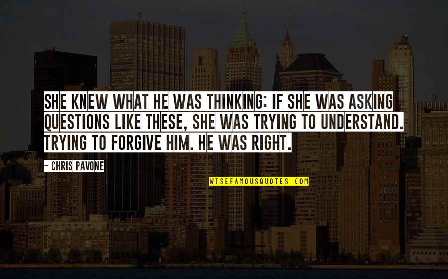 Dopital Quotes By Chris Pavone: She knew what he was thinking: if she Dopital Quotes By Chris Pavone: She knew what he was thinking: if she