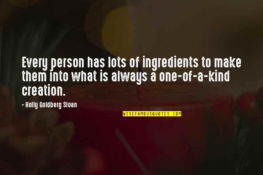 Dopleruv Quotes By Holly Goldberg Sloan: Every person has lots of ingredients to make
