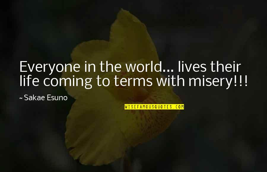 Doppia Cittadinanza Quotes By Sakae Esuno: Everyone in the world... lives their life coming
