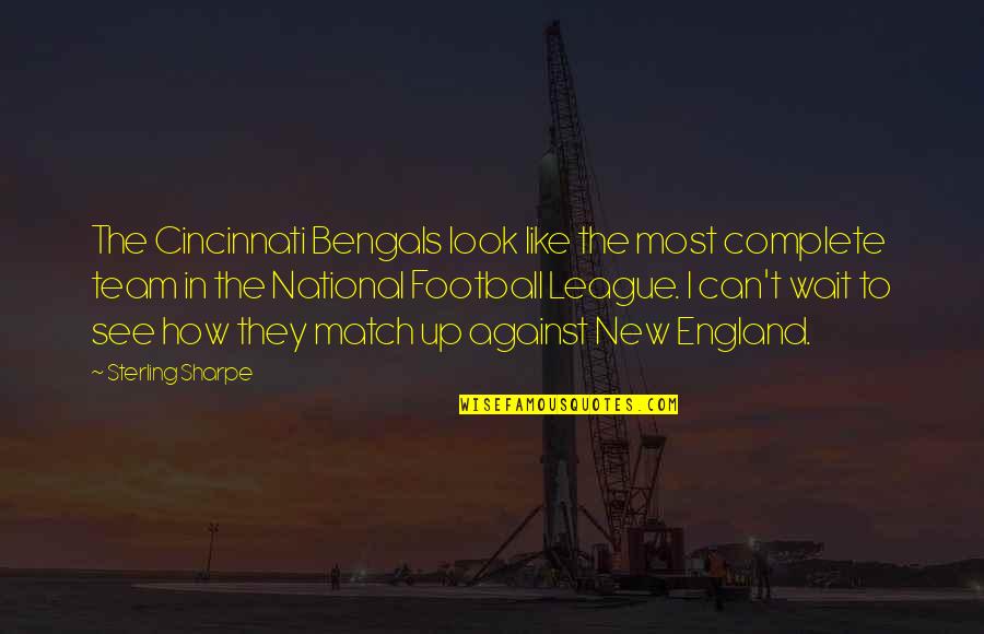 Dorabjees Quotes By Sterling Sharpe: The Cincinnati Bengals look like the most complete Dorabjees Quotes By Sterling Sharpe: The Cincinnati Bengals look like the most complete