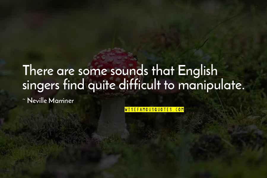 Doraemon Movie Quotes By Neville Marriner: There are some sounds that English singers find