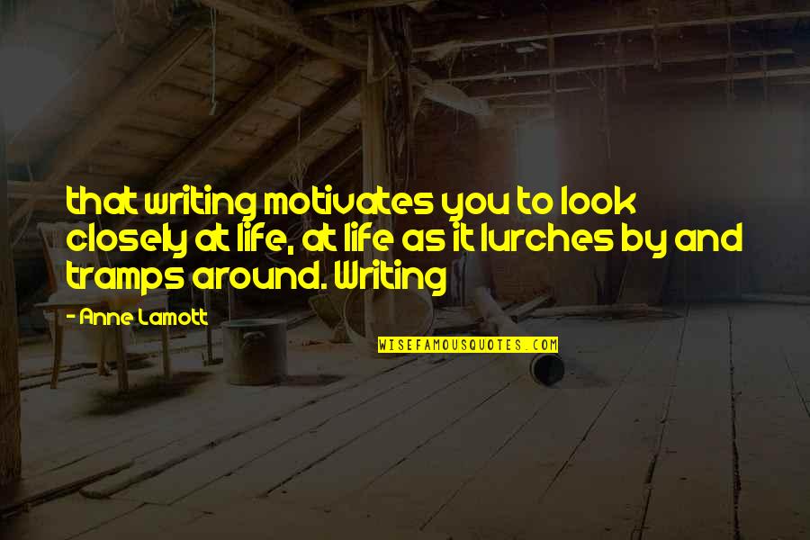 Doramectin Quotes By Anne Lamott: that writing motivates you to look closely at Doramectin Quotes By Anne Lamott: that writing motivates you to look closely at
