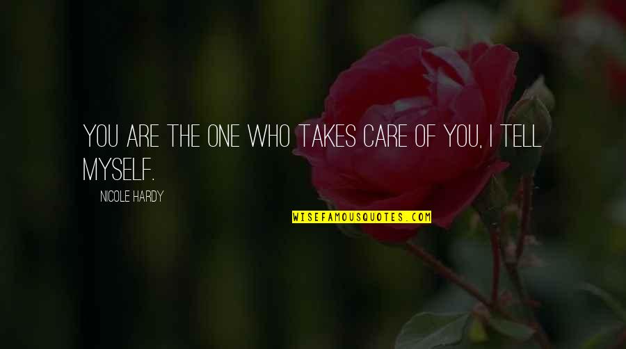 Dorde Bozovic Giska Quotes By Nicole Hardy: You are the one who takes care of