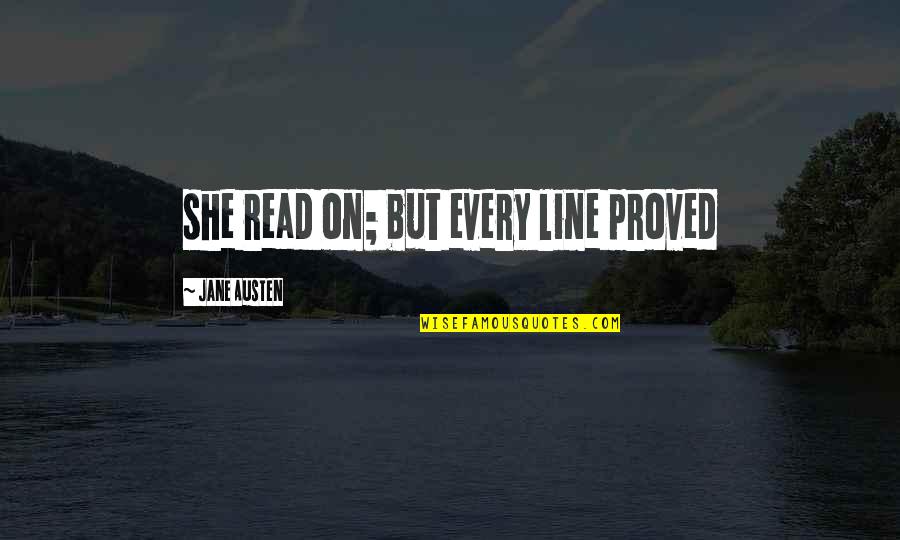 Dore Quotes By Jane Austen: she read on; but every line proved Dore Quotes By Jane Austen: she read on; but every line proved