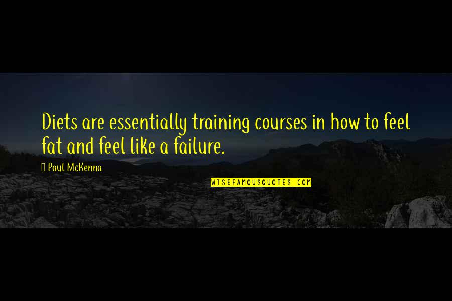 Doreen Blackstock Quotes By Paul McKenna: Diets are essentially training courses in how to