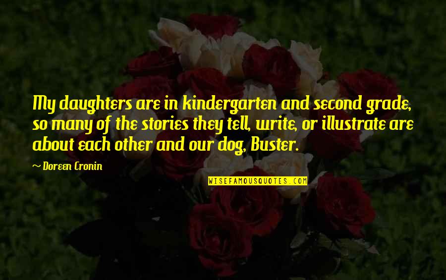 Doreen Quotes By Doreen Cronin: My daughters are in kindergarten and second grade,