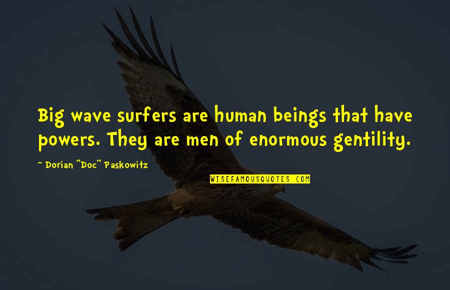 Dorian Paskowitz Quotes By Dorian Dorian Paskowitz Quotes By Dorian