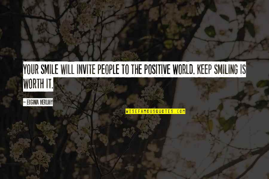 Dorielys Quotes By Euginia Herlihy: Your smile will invite people to the positive
