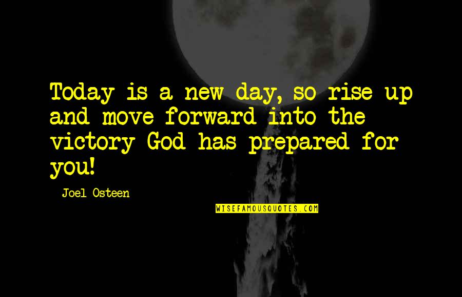 Dorissy1 Quotes By Joel Osteen: Today is a new day, so rise up