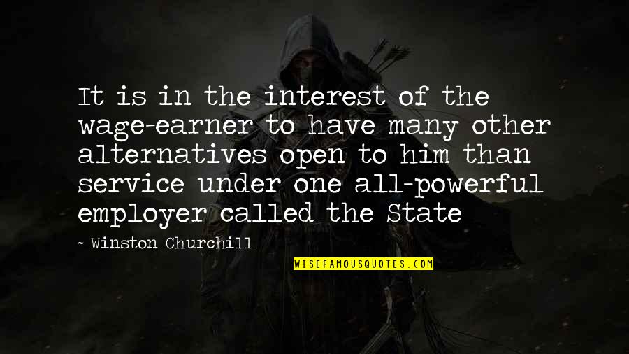 Dorjan Daniels Quotes By Winston Churchill: It is in the interest of the wage-earner Dorjan Daniels Quotes By Winston Churchill: It is in the interest of the wage-earner