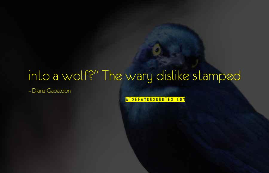 Dorkly D&d Quotes By Diana Gabaldon: into a wolf?" The wary dislike stamped