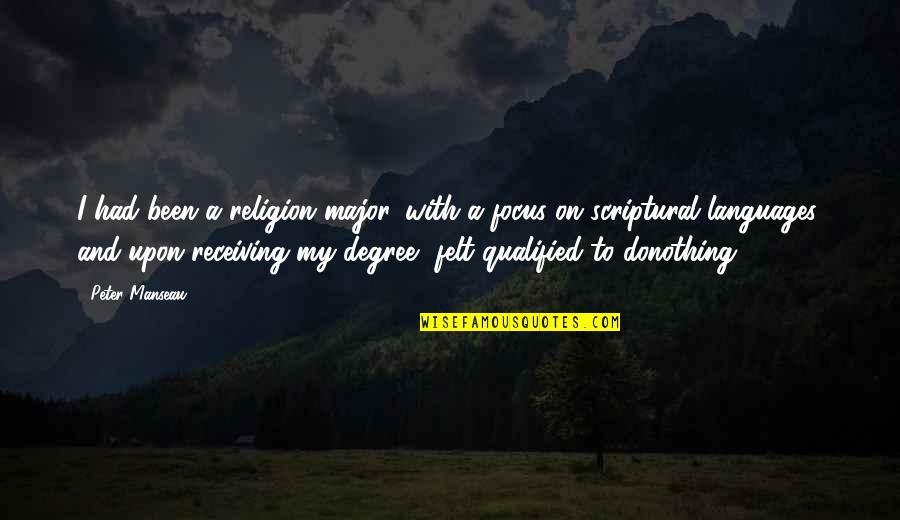 Dorky Science Quotes By Peter Manseau: I had been a religion major, with a