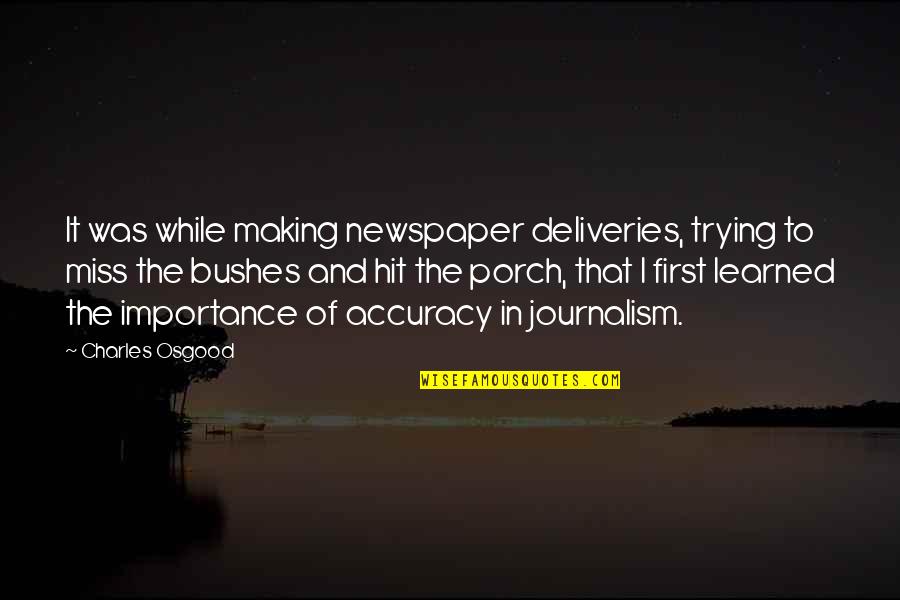 Dormady Transfer Quotes By Charles Osgood: It was while making newspaper deliveries, trying to Dormady Transfer Quotes By Charles Osgood: It was while making newspaper deliveries, trying to
