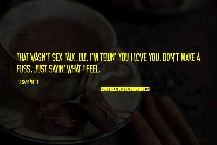 Dormitorios Juveniles Quotes By Susan Fanetti: That wasn't sex talk, Lilli. I'm tellin' you Dormitorios Juveniles Quotes By Susan Fanetti: That wasn't sex talk, Lilli. I'm tellin' you