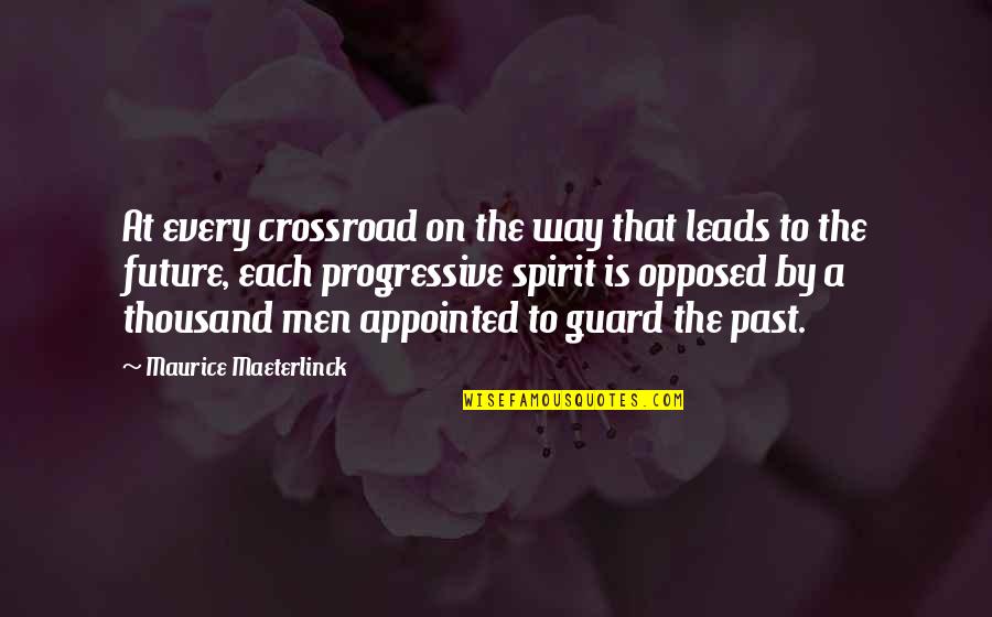 Dorotheus Of Sidon Quotes By Maurice Maeterlinck: At every crossroad on the way that leads