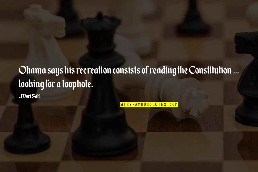 Dorrie Sacks Quotes By Mort Sahl: Obama says his recreation consists of reading the