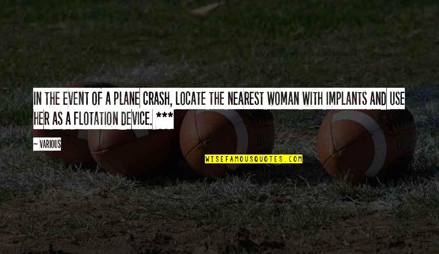 Dortees Quotes By Various: In the event of a plane crash, locate Dortees Quotes By Various: In the event of a plane crash, locate