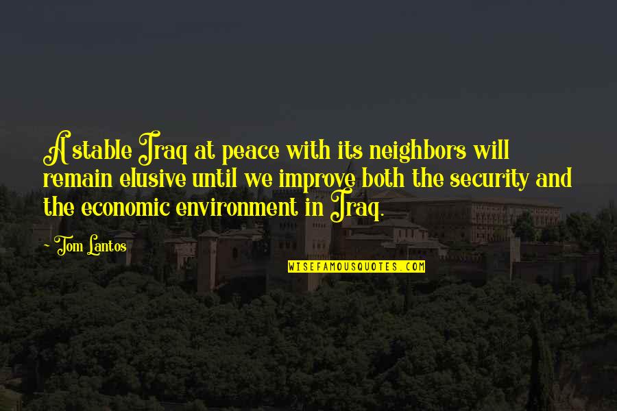 Dos Equis Parody Quotes By Tom Lantos: A stable Iraq at peace with its neighbors Dos Equis Parody Quotes By Tom Lantos: A stable Iraq at peace with its neighbors