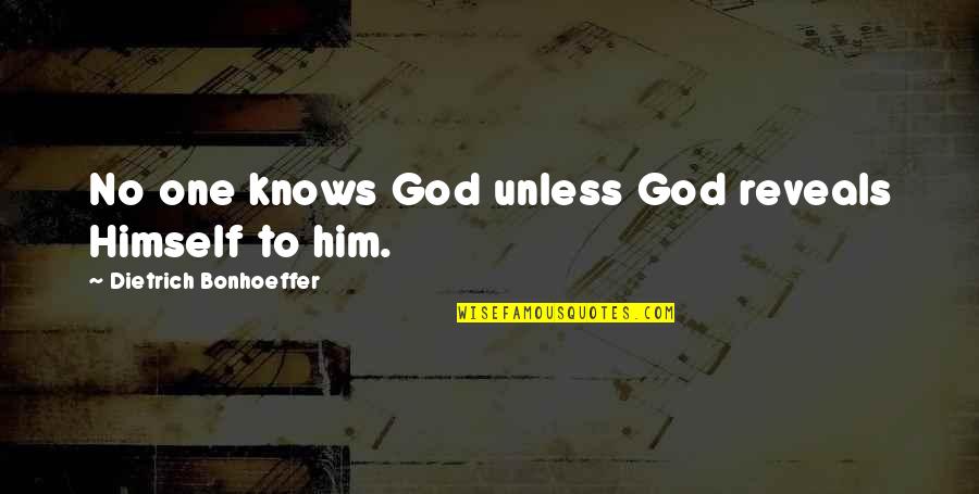 Dos Strip Quotes By Dietrich Bonhoeffer: No one knows God unless God reveals Himself