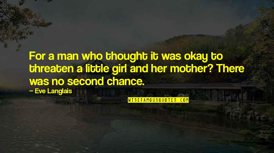 Dosad Ili Quotes By Eve Langlais: For a man who thought it was okay