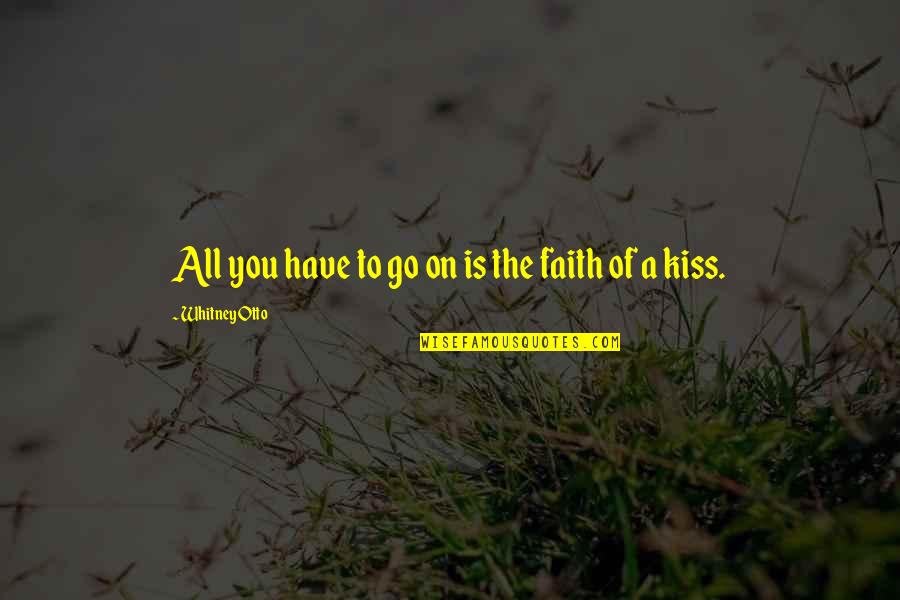 Doscientas Piezas Quotes By Whitney Otto: All you have to go on is the Doscientas Piezas Quotes By Whitney Otto: All you have to go on is the