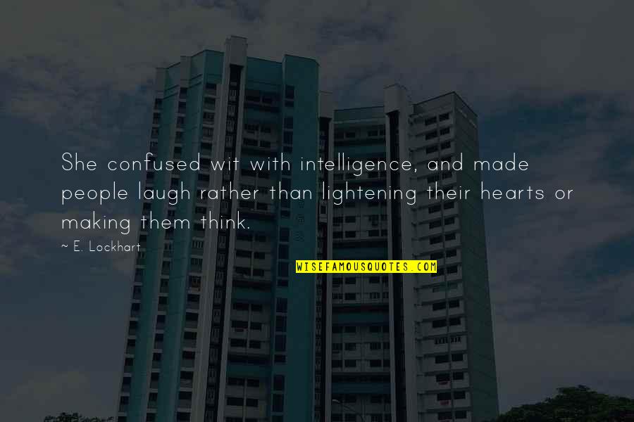 Dosing Tank Quotes By E. Lockhart: She confused wit with intelligence, and made people