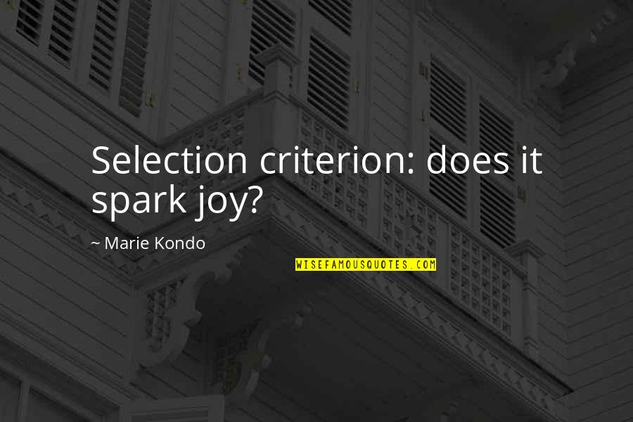 Dosti Khatam Quotes By Marie Kondo: Selection criterion: does it spark joy?