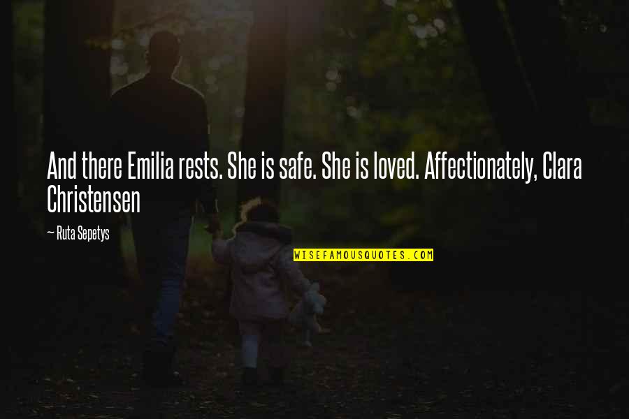 Dostoyevski Kitap Quotes By Ruta Sepetys: And there Emilia rests. She is safe. She