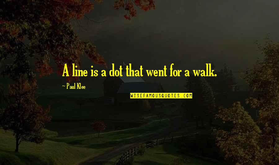 Dot Quotes By Paul Klee: A line is a dot that went for Dot Quotes By Paul Klee: A line is a dot that went for