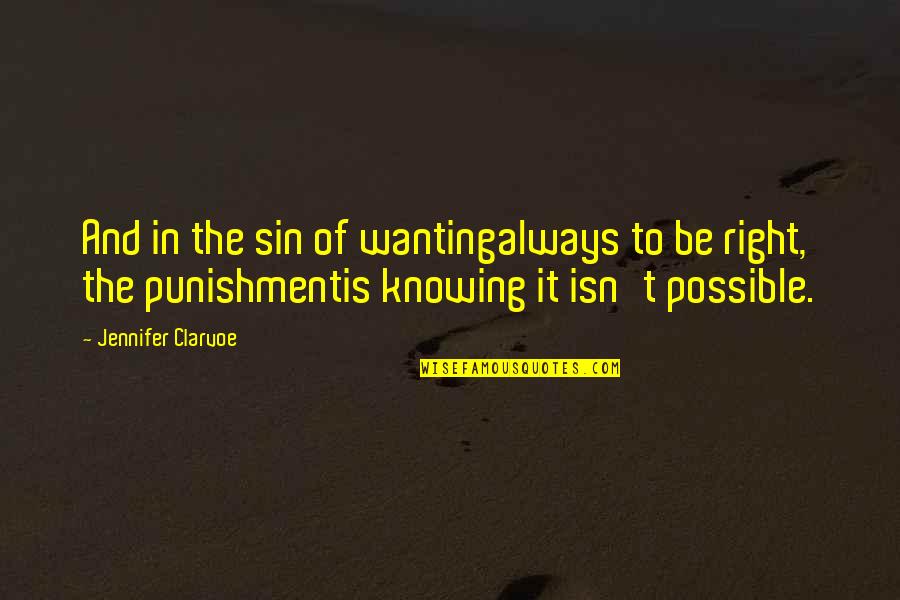 Dota 2 Noob Quotes By Jennifer Clarvoe: And in the sin of wantingalways to be